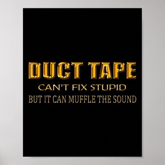Lustige Sprüche Tee Shirt Duct Tape kann nicht rep Poster (Vorne)