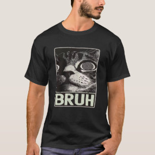 Lustige Sprüche Verrückte Augen Bruh Katze Meme Gr T-Shirt