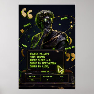 Lustige SQL-Motivation für Programmierer Poster