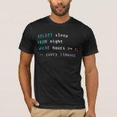 Lustige SQL Sleep Query Programmierer Coding Humor T-Shirt (Vorderseite)