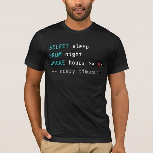 Lustige SQL Sleep Query Programmierer Coding Humor T-Shirt (Vorderseite)