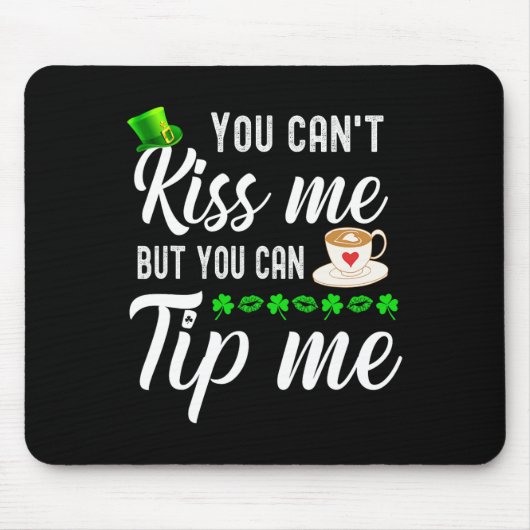 Lustige St Patricks Day Kaffee Bedienung Tipps Mousepad (Vorne)