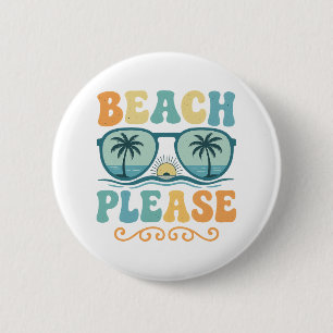 Lustige Strand Bitte Retro 70er Sommerferien Button