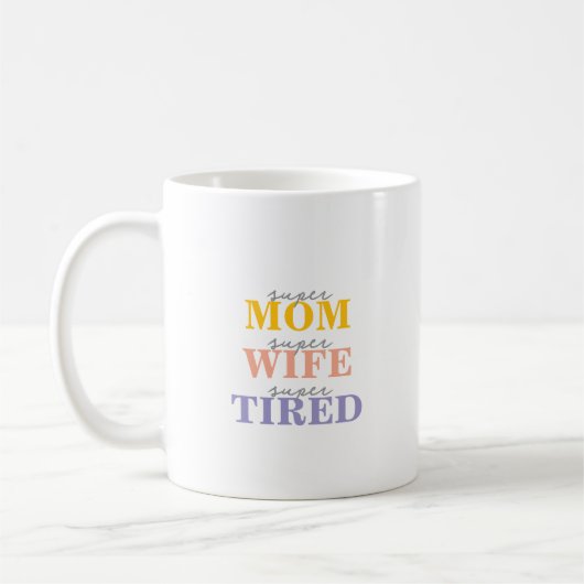 Lustige Supermama, Superfrau, total erschöpft Kaffeetasse (Links)