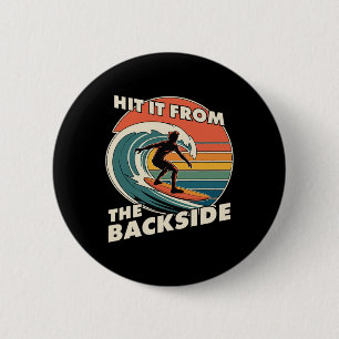 Lustige Surf-Hit-It-Ckside-Goofy-Foot-Surfer-Retr Button