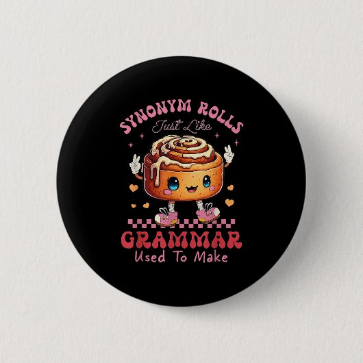 Lustige Synonym Brötchen Scherz Zimtschnecken Gram Button (Vorderseite)