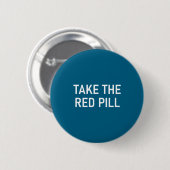 Lustige Take Red Pill Witze Sarkastisch Button (Vorne & Hinten)