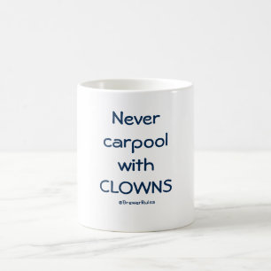 Lustige Tasse: Carpool nie mit Clowns Kaffeetasse