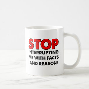 Lustige Tasse Fakten und Vernunft