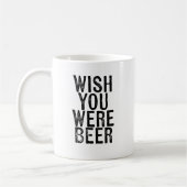 Lustige Tasse für Bier-Liebhaber - Wunsch waren (Links)