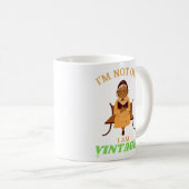 lustige Tasse "ICH BIN NICHT ALT...2" (VorderseiteRechts)