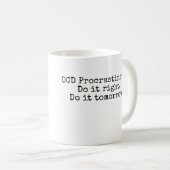 Lustige Tasse - OCD Procrastinator (VorderseiteRechts)