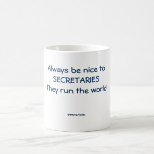 Lustige Tasse: Seien Sie immer zu Sekretären. Kaffeetasse