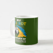 lustige Tasse "SEIN EIN PARROT..." (Vorderseite Links)