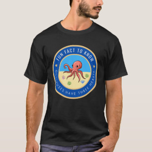 Lustige Tatsache über Oktopusse T-Shirt