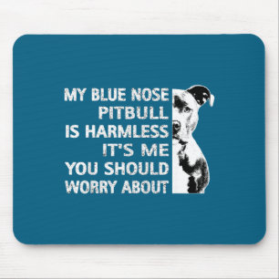 Lustige Tbull-Zitat Blaues-Nase-Tbull-Design Coole Mousepad