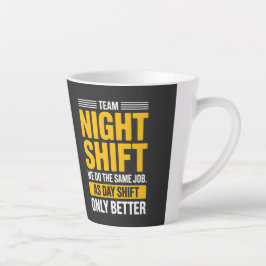 Lustige Team-Nachtschicht besser als Tagesschicht  Milchtasse