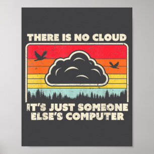 Lustige Tech Retro Style Es Gibt Keine Wolke Poster