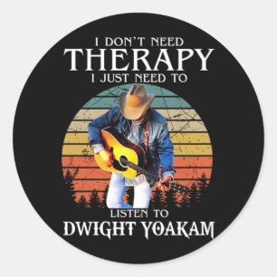 Lustige Therapie, man muss einfach nur Dwight Yoak Runder Aufkleber