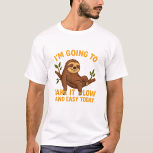 Lustige Tierfaultier nehmen Sie es heute langsam u T-Shirt