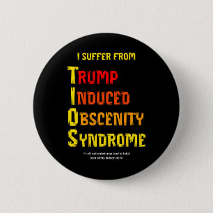 Lustige Tios Trump induziertes Obszönitätssyndrom  Button