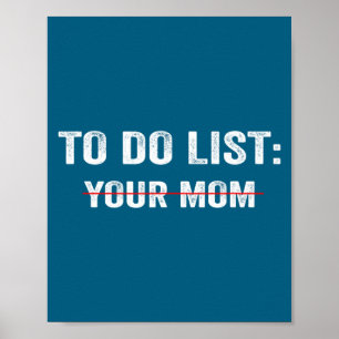 Lustige To-Do-Liste Ihrer Mutter Sarkastische Rede Poster