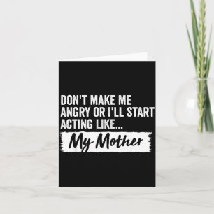 Lustige Tochter Mach Mich Nicht Wütend, Sonst Werd Karte