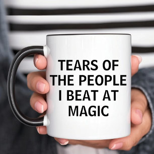 Lustige Tränen der Leute, die ich bei Magic besieg Tasse