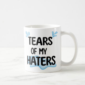 Lustige Tränen meiner Hasser personalisiert Kaffeetasse
