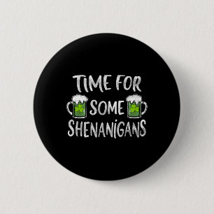 Lustige Trinkzeit für einige Streiche St. Patrick Button