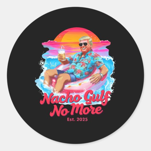 Lustige Trump Float Grafik - Nacho Gulf No More Me Runder Aufkleber (Vorderseite)