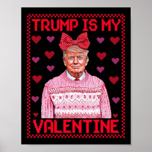 Lustige Trump Ist Mein Valentinstag Hässliche Pull Poster