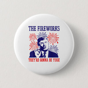 Lustige Trump-Zitat-Feuerwerk 4. Juli Button