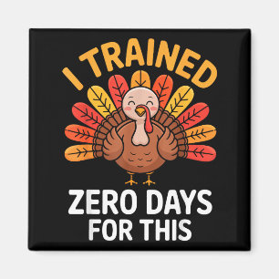 Lustige Truthahn sagt Thanksgiving Trab Ich habe Z Magnet