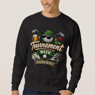 Lustige Turnierwoche-T-Shirt Sweatshirt