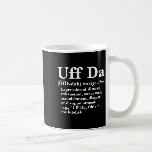 Lustige Uff Da Shirts Uff Da Definition Schwarzes Kaffeetasse (Rechts)