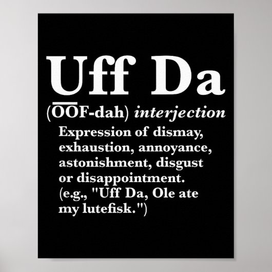 Lustige Uff Da Shirts Uff Da Definition Schwarzes  Poster (Vorne)