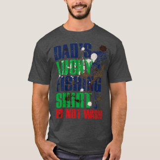 Lustige Väter Glückliches Angeln NICHT WASCHEN An T-Shirt