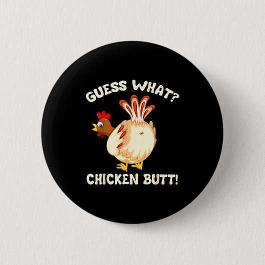 Lustige Vermutung Was_ Hühnerhintern! Grafikdesign Button (Vorderseite)