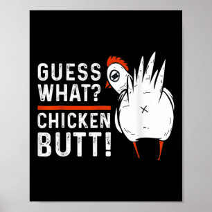 Lustige Vermutung Was Hühnerhintern! Weißes Design Poster