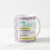 Lustige Verordnungs-heißer Tee mit Kaffeetasse (VorderseiteRechts)