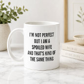 Lustige Verwöhnte Ehefrau Kaffeetasse