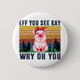 Lustige Vintage-Schweine Yoga-Liebhaber - Eff You Button