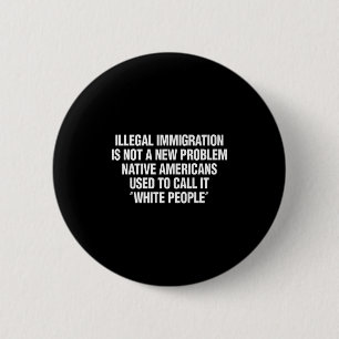 Lustige Vintage-Zitat-Geschenk-Shirts Illegale Ein Button