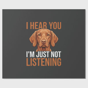 Lustige Vizsla hört nicht Hund Zitat Geschenkpapier