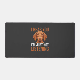 Lustige Vizsla hört nicht Hund Zitat Schreibtischunterlage