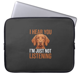Lustige Vizsla-Hundezitat, das nicht hört Laptopschutzhülle