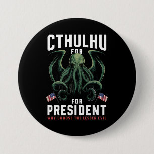Lustige Wahlen 2024 Cthulhu für Präsident  Button