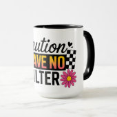 Lustige Warnung Ich habe keinen Filter Tasse (VorderseiteRechts)