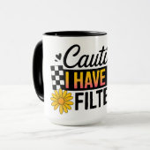 Lustige Warnung Ich habe keinen Filter Tasse (Vorderseite Links)